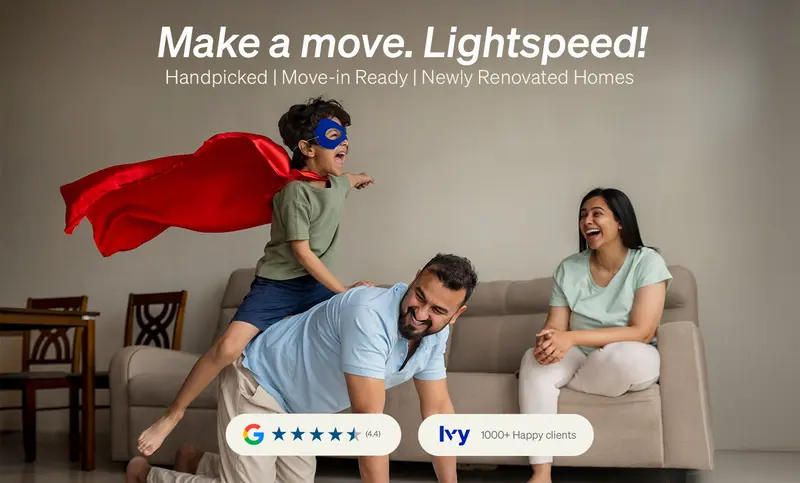 Make a move. Lightspeed. Move-in Ready, Newly renovated homes